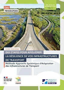 Résilience des infrastructures. Fiche n°2, Dix étapes pour améliorer la résilience de vos infrastructures de transport : Méthode Approche Systémique d'Adaptation des Infrastructures de Transport (ASAIT)