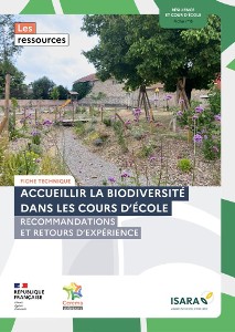 Résilience et cour d'école. Accueillir la biodiversité dans les cours d'école. Recommandations et retours d'expérience.