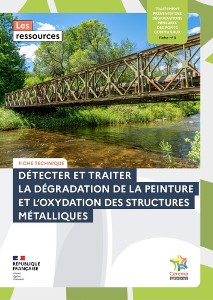 Traitement préventif des dégradations mineures des ponts communaux. Fiche n°3, Détecter et traiter la dégradation de la peinture et l’oxydation des structures métalliques