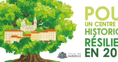 Pour un centre-ville historique résilient à Marseille en 2030 | Ville de Marseille